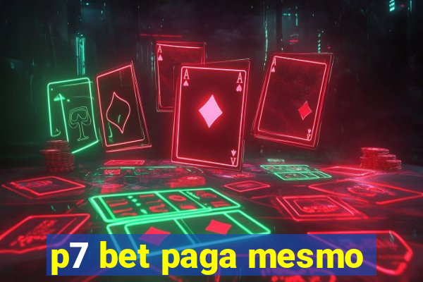 p7 bet paga mesmo